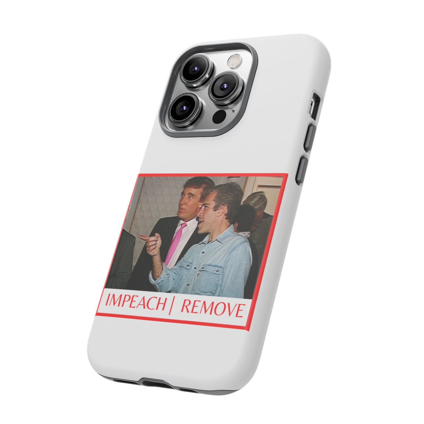 “Impeach | Remove” Phone Case — They’re Calling It a Statement Piece