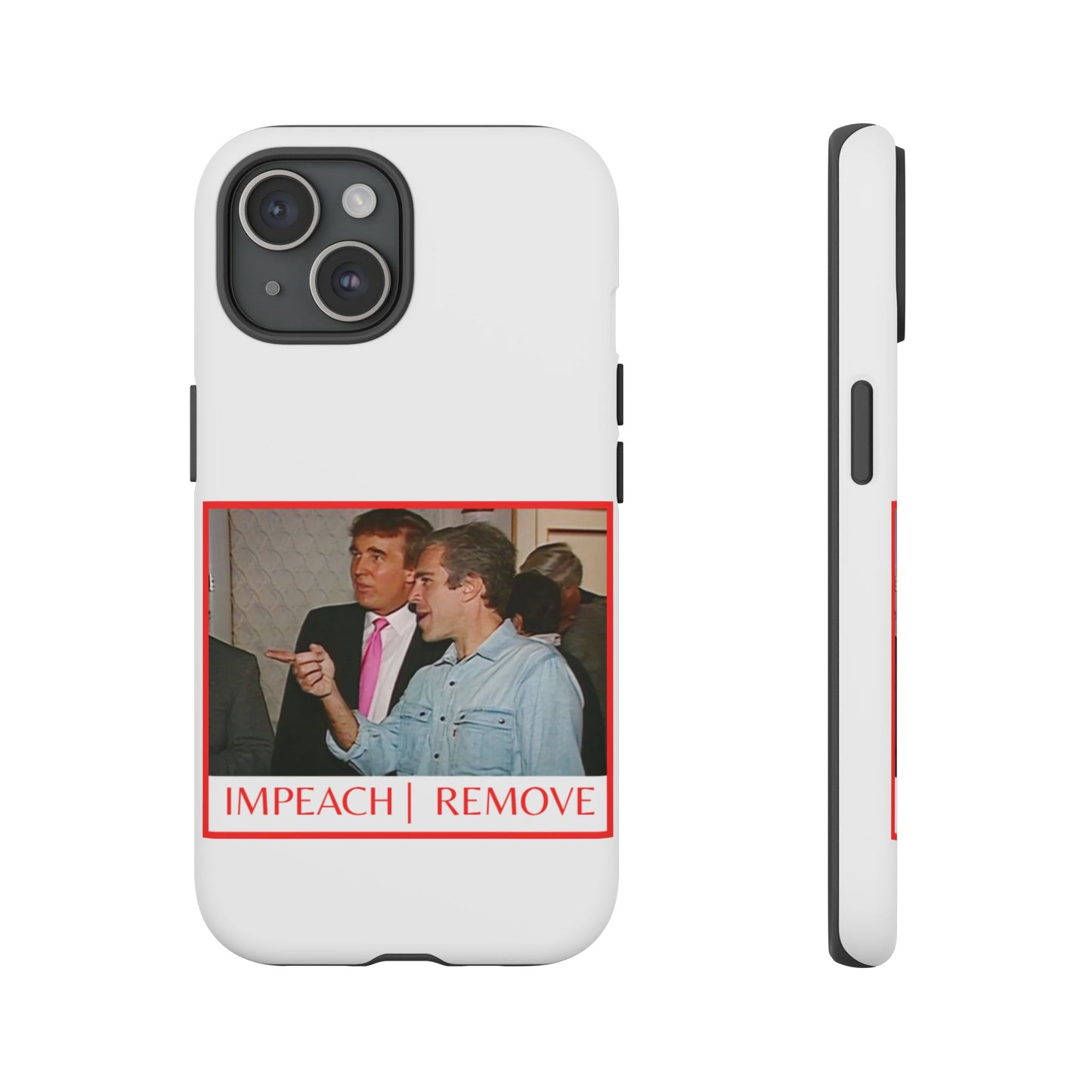“Impeach | Remove” Phone Case — They’re Calling It a Statement Piece