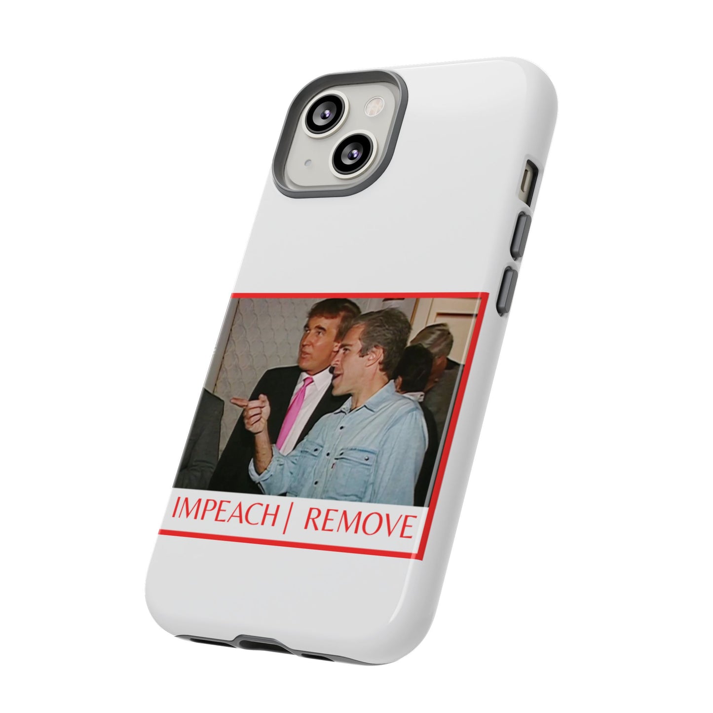 “Impeach | Remove” Phone Case — They’re Calling It a Statement Piece