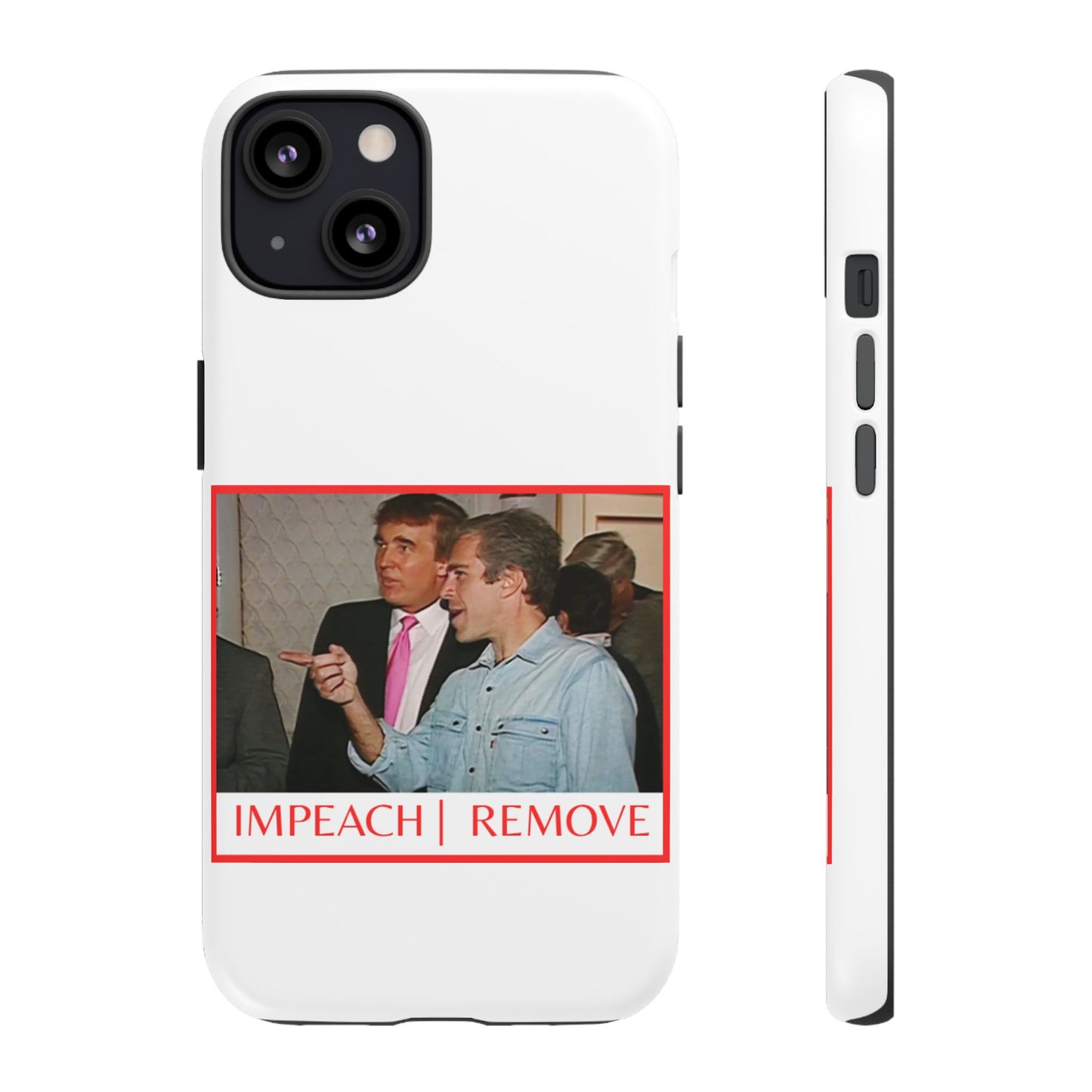 “Impeach | Remove” Phone Case — They’re Calling It a Statement Piece