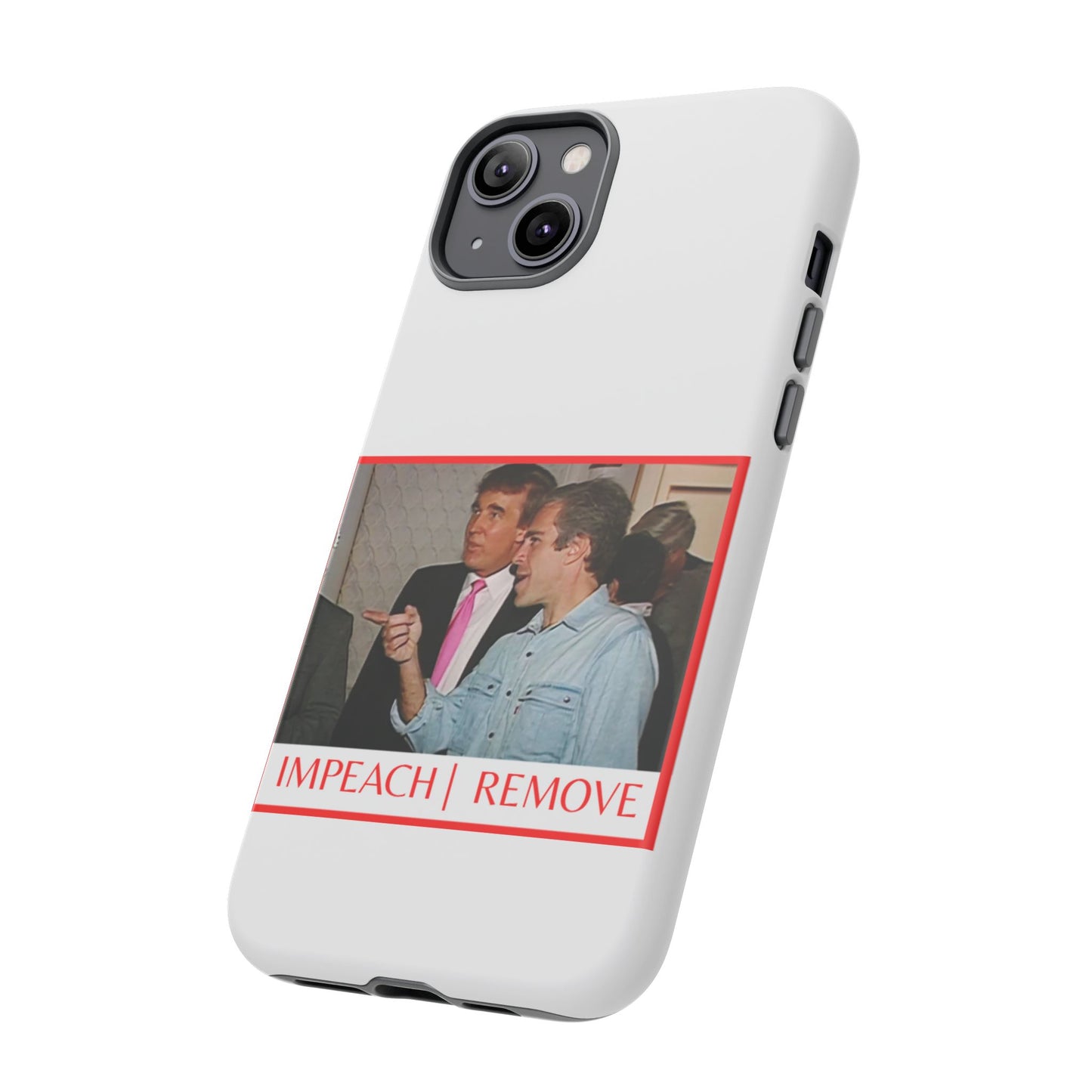 “Impeach | Remove” Phone Case — They’re Calling It a Statement Piece