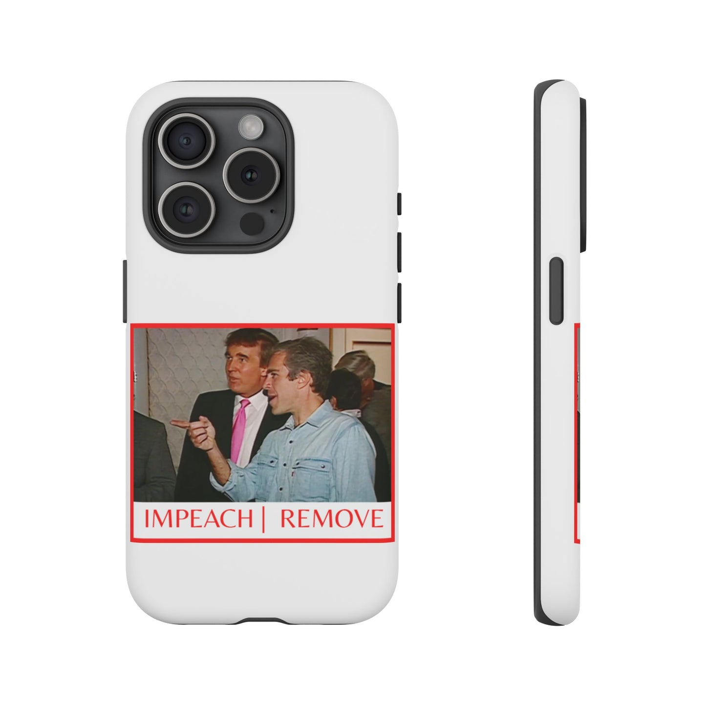 “Impeach | Remove” Phone Case — They’re Calling It a Statement Piece