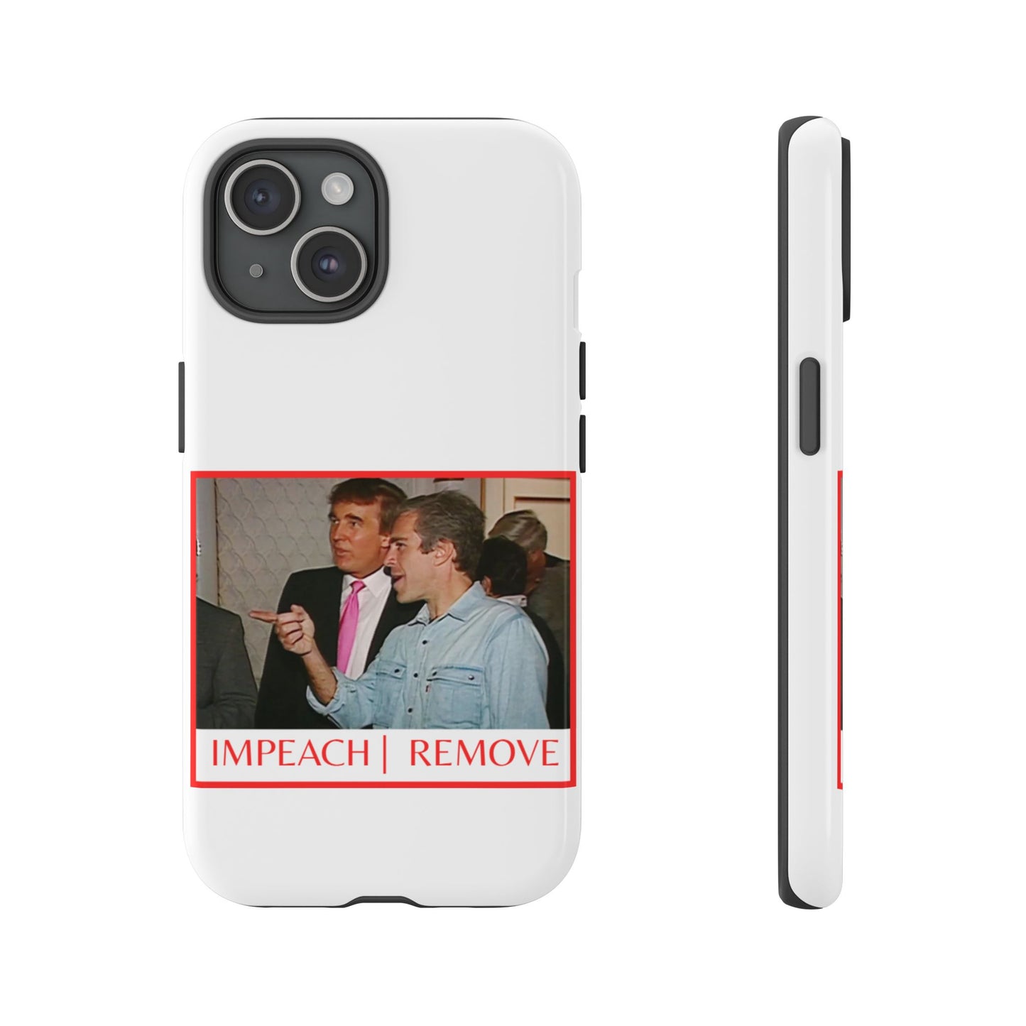 “Impeach | Remove” Phone Case — They’re Calling It a Statement Piece