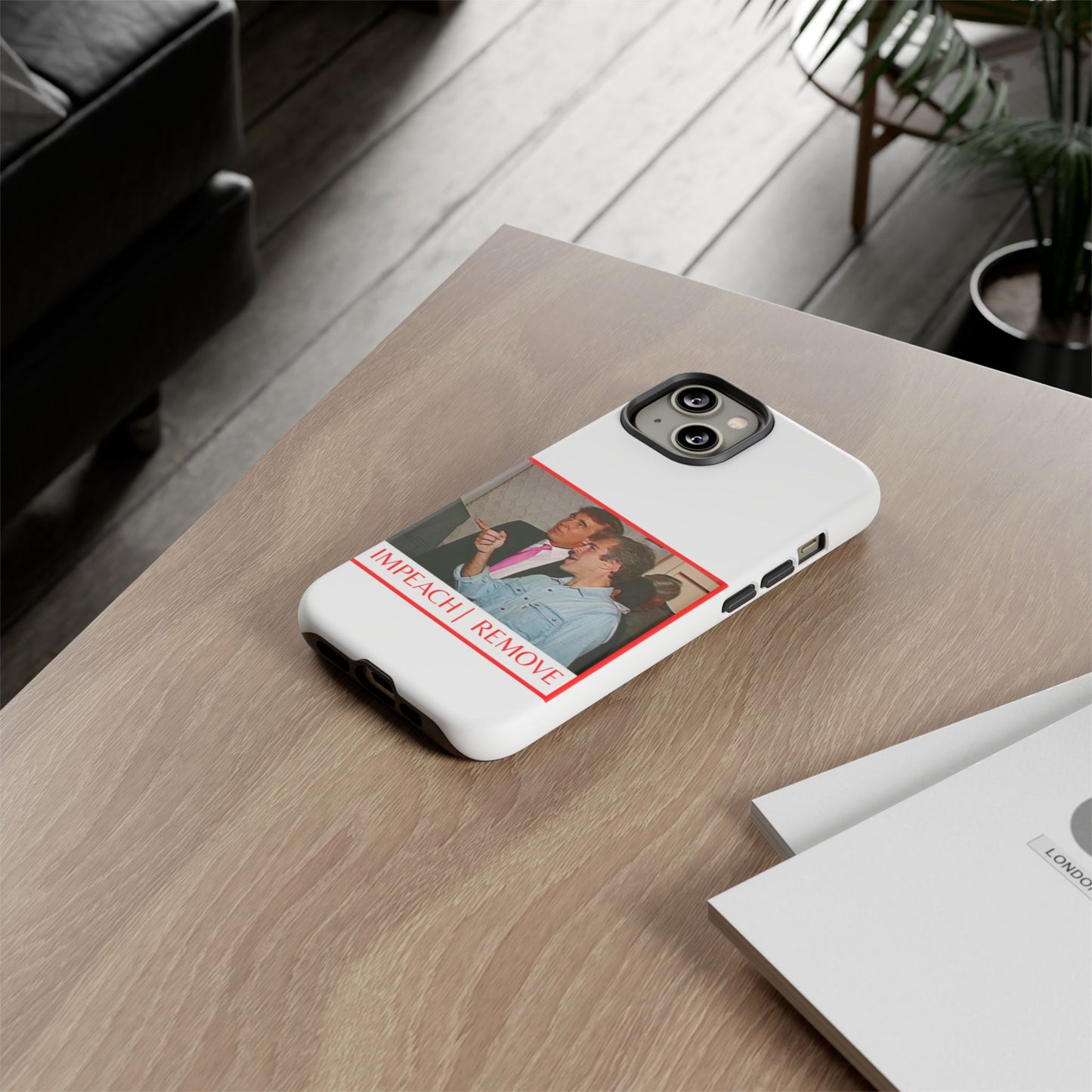 “Impeach | Remove” Phone Case — They’re Calling It a Statement Piece