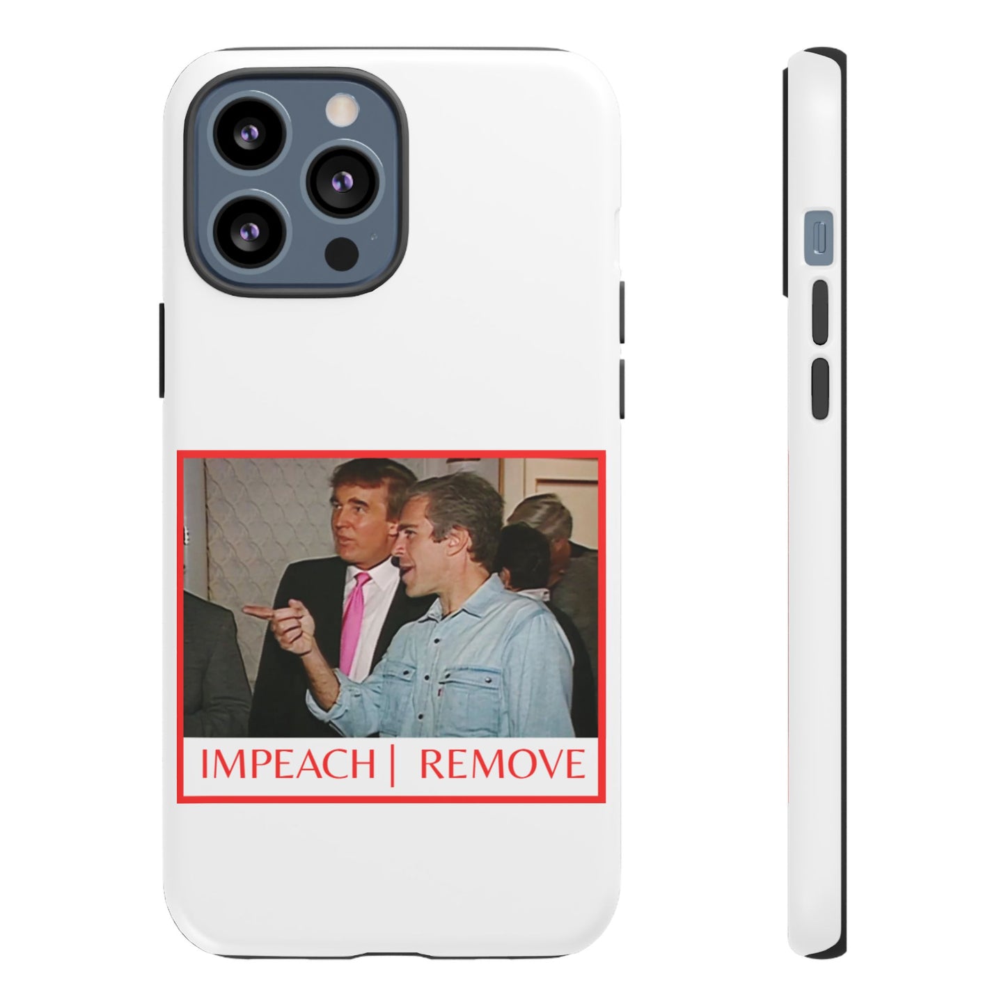 “Impeach | Remove” Phone Case — They’re Calling It a Statement Piece