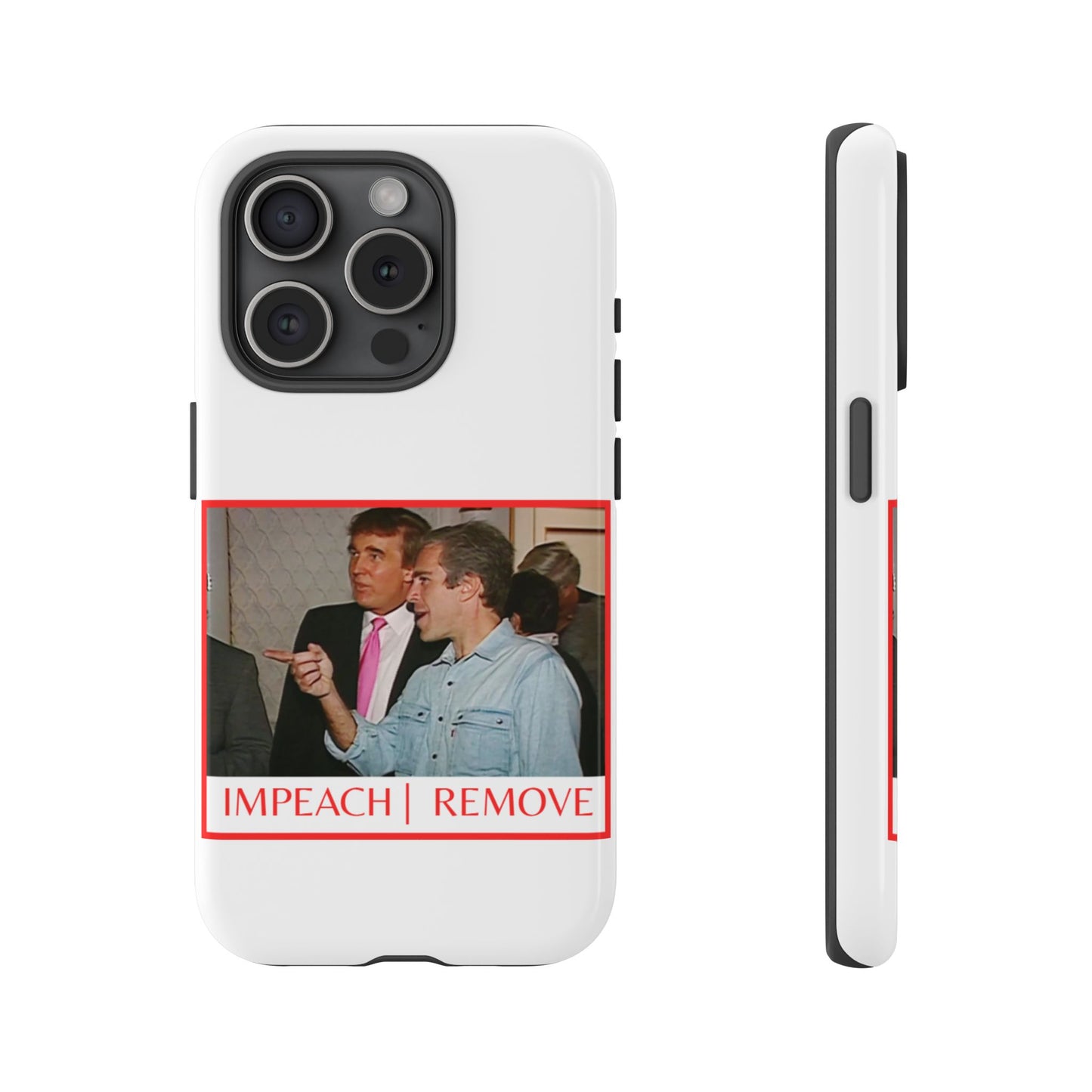 “Impeach | Remove” Phone Case — They’re Calling It a Statement Piece