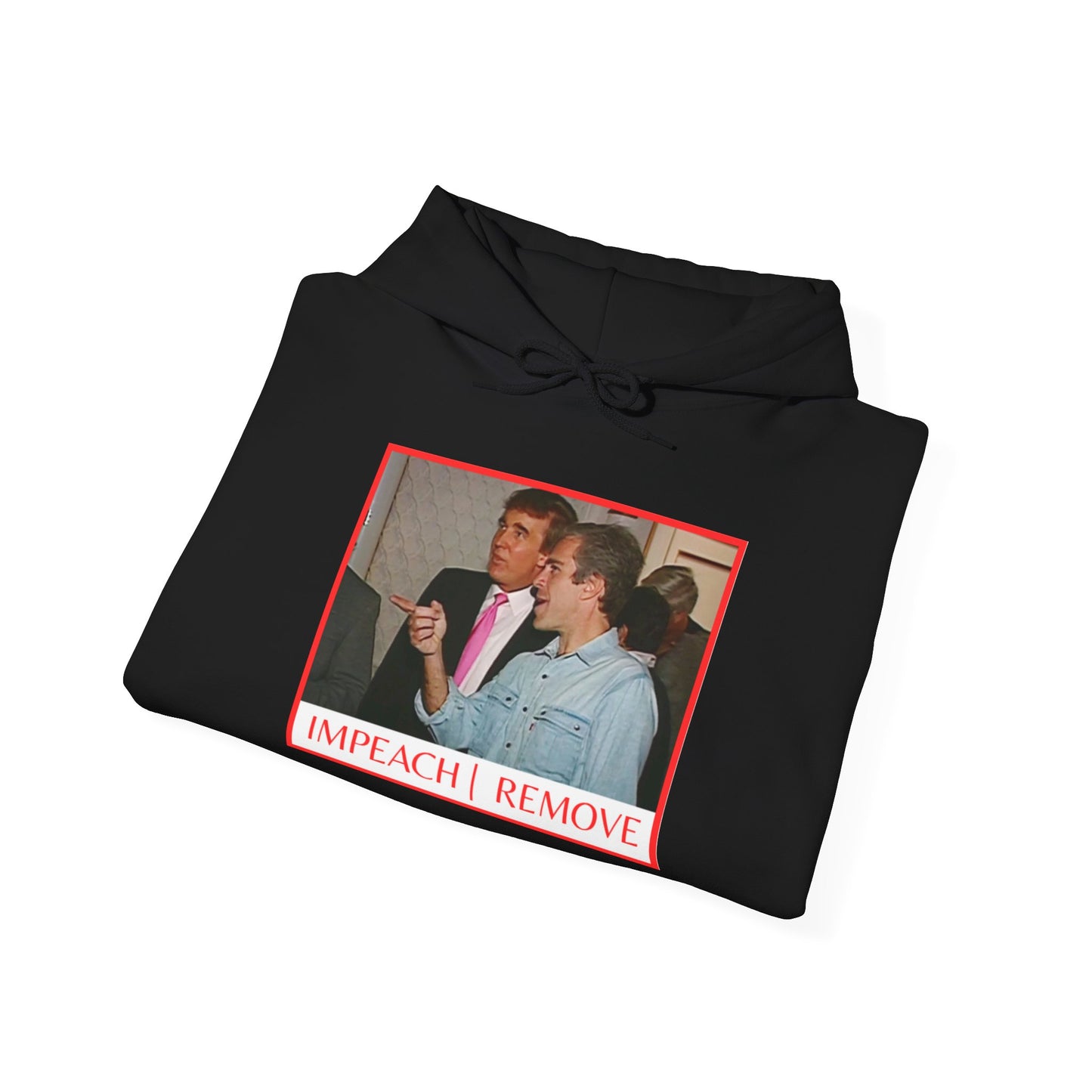 “Impeach | Remove” Hoodie
